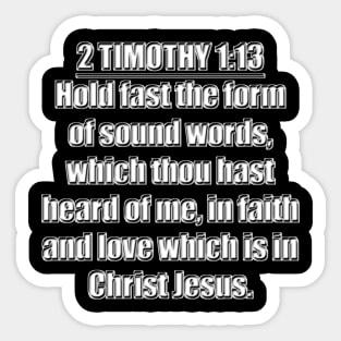 2 Timothy 1:13 (KJV) Sticker